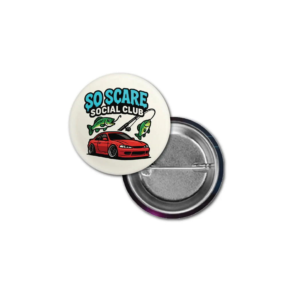 FISHING METAL PIN SO SCARE SOCIAL CLUB