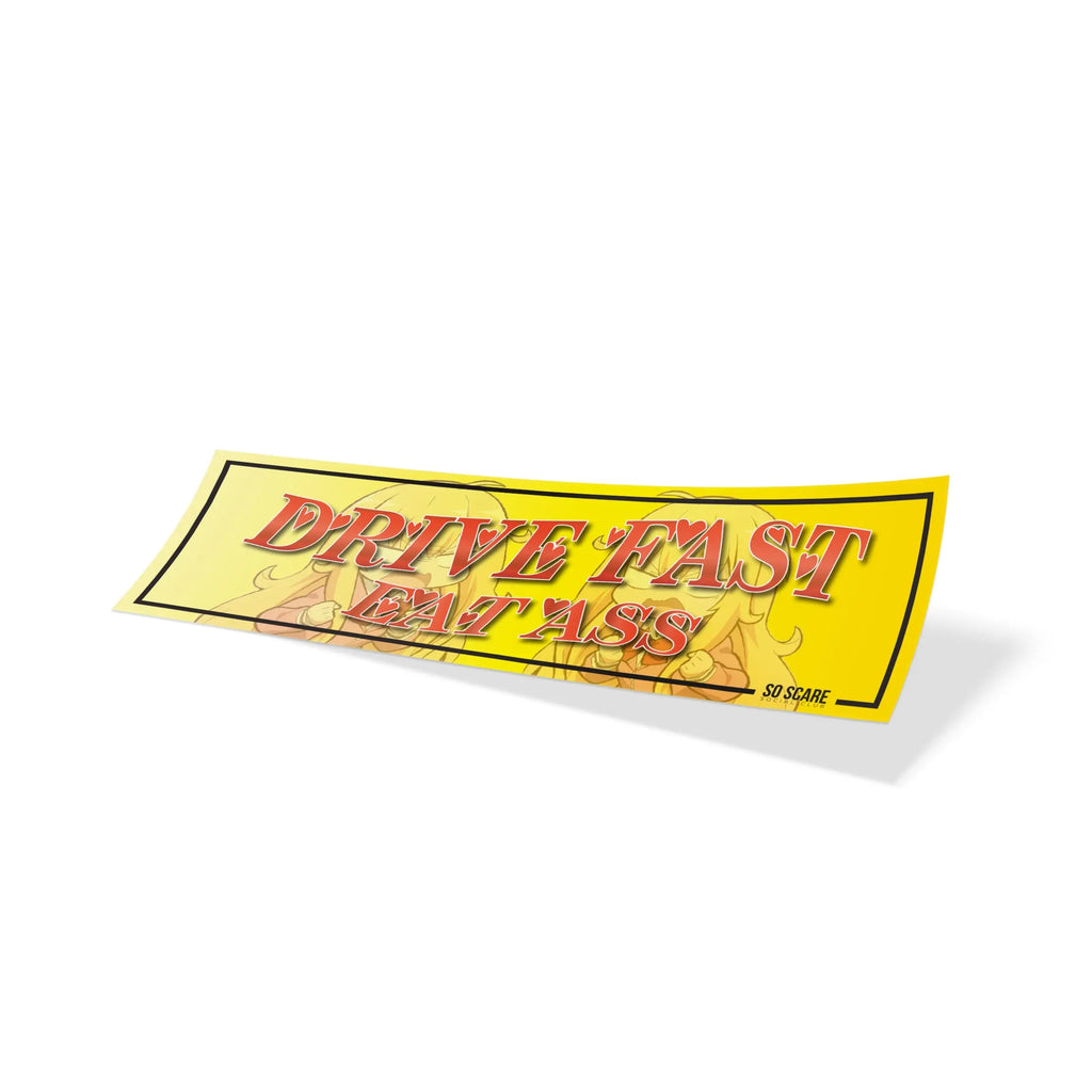 DRIVE FAST EAT ASS SLAP - CLASSY SO SCARE SOCIAL CLUB