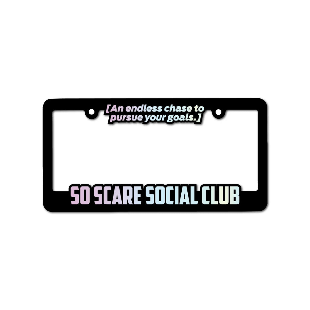 SO SCARE LICENSE PLATE FRAME - OILSLICK SO SCARE SOCIAL CLUB